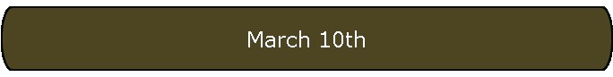 March 10th